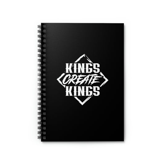 Kings Create Kings Spiral Notebook